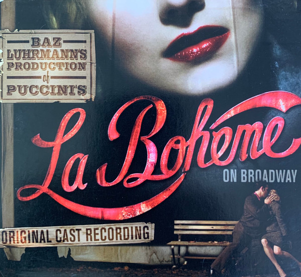 Baz Luhrmann's Production Of Puccini's La Bohème On Broadway (Original Cast Recording)