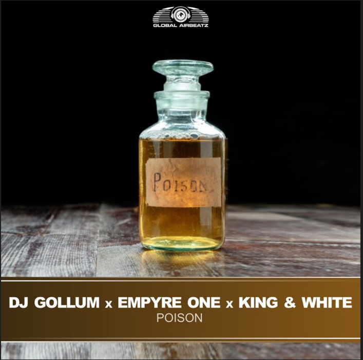DJ Gollum x Empyre One x King and White - Poison-GAZ236-SINGLE-WEB-2021-ZzZz
