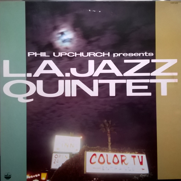 Phil Upchurch - 1986 Phil Upchurch Presents L.A. Jazz Quintet