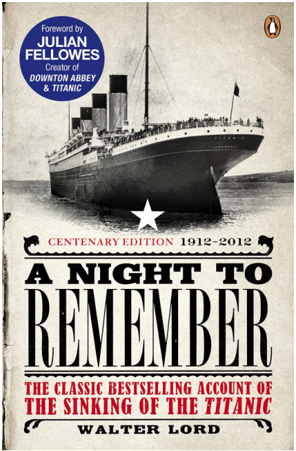 Walter Lord - A Night to Remember; The Sinking of the Titanic [1954]
