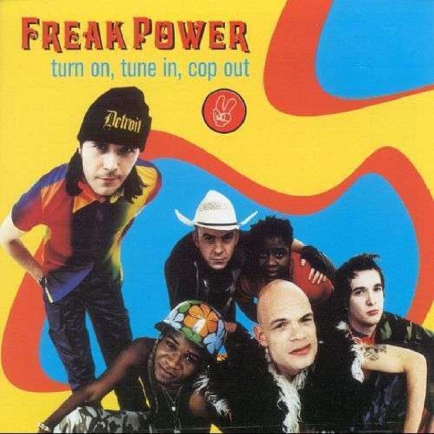 Freak Power - Turn On, Tune In, Cop Out (The Best Of Freak Power)