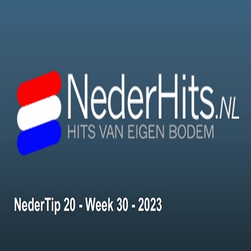 NEDERHITS TIP 20 - Week 30 - 2023 in FLAC en MP3 + Hoesjes