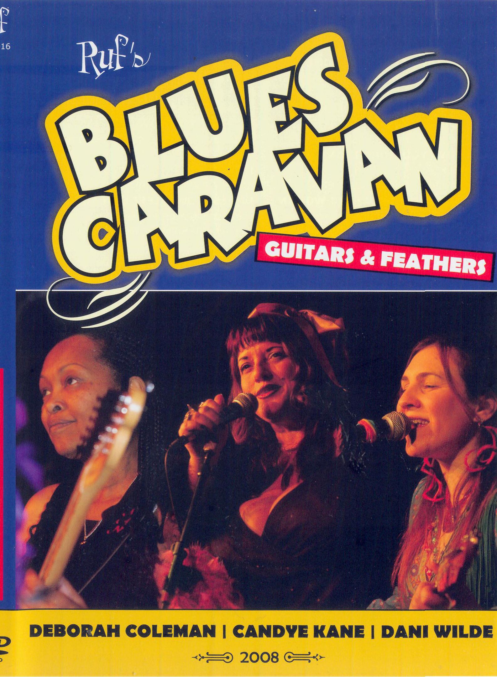 Debora Coleman, Candye Kane, Dani Wilde - Blues Caravan - Guitars & Feathers 2008 (DVD5+CD)