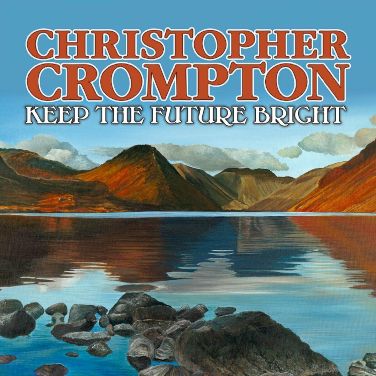 Christopher Crompton - 2023 - Keep the Future Bright
