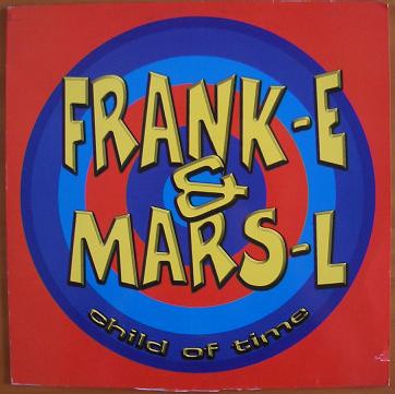 MAKI-019 Frank-E and Mars-L - Child Of Time (MAKI019)-Vinyl-1997-NRG