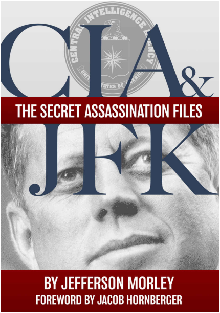 Jefferson Morley - CIA & JFK- The Secret Assassination Files