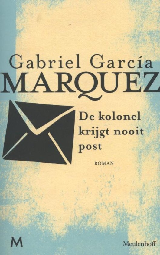 Gabriel Garcia Marquez - De kolonel krijgt nooit post