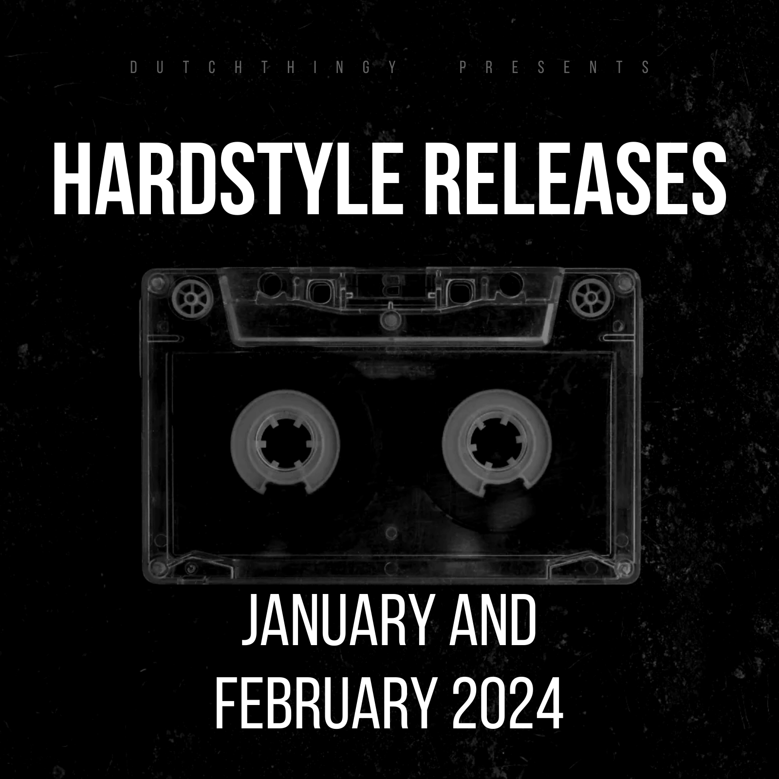 Hardstyle Releases January and February 2024