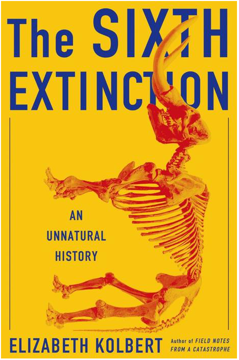 The Sixth Extinction An Unnatural History