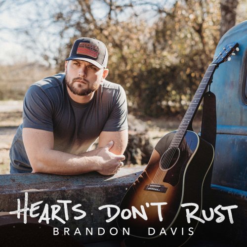 Brandon Davis · Hearts Don't Rust (2022 · FLAC+MP3)