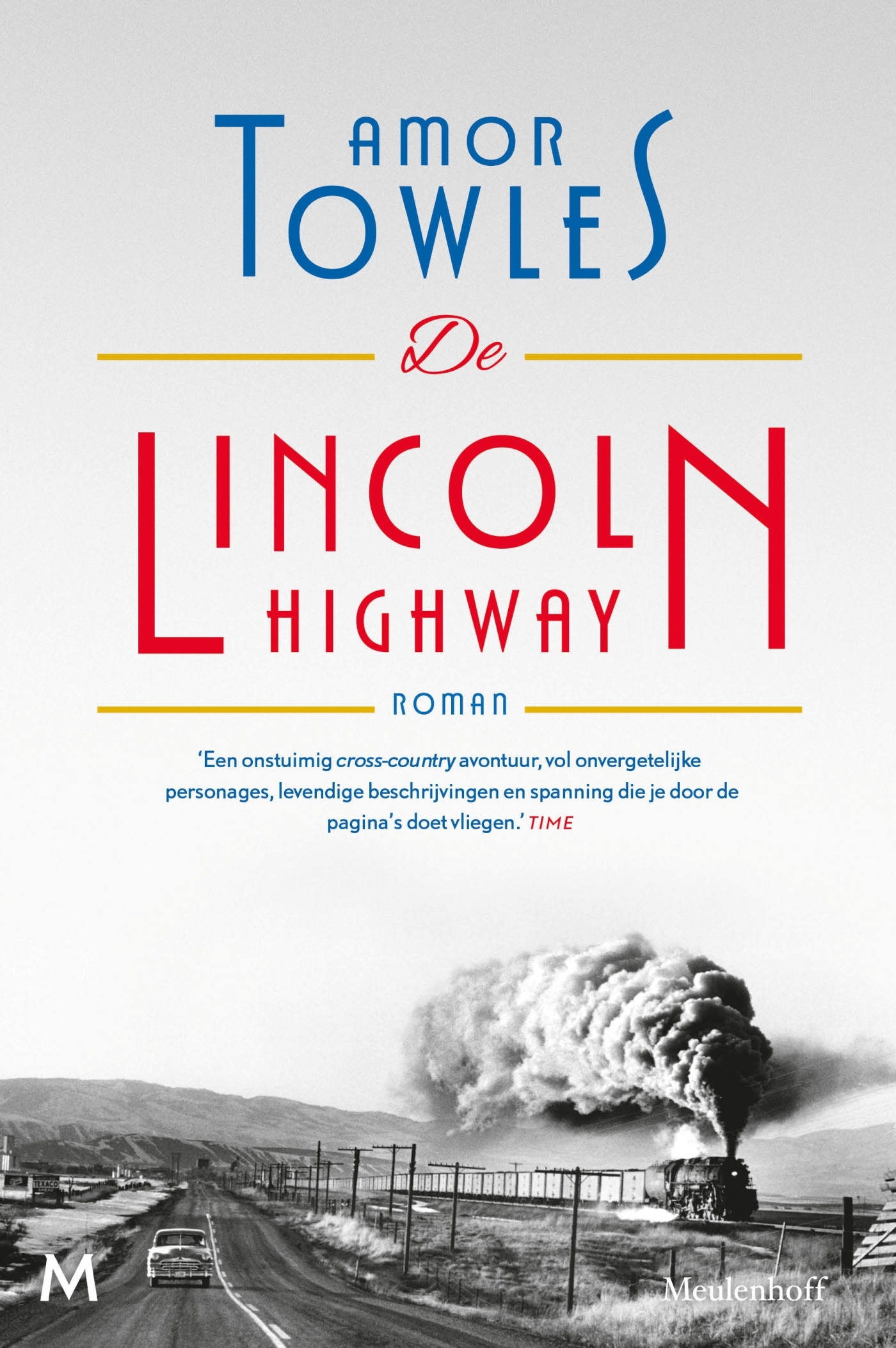 Towles, Amor-Lincoln Highway, De