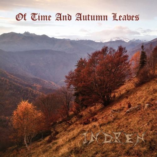 [Black Metal] Indren - Of Time and Autumn Leaves (2022)