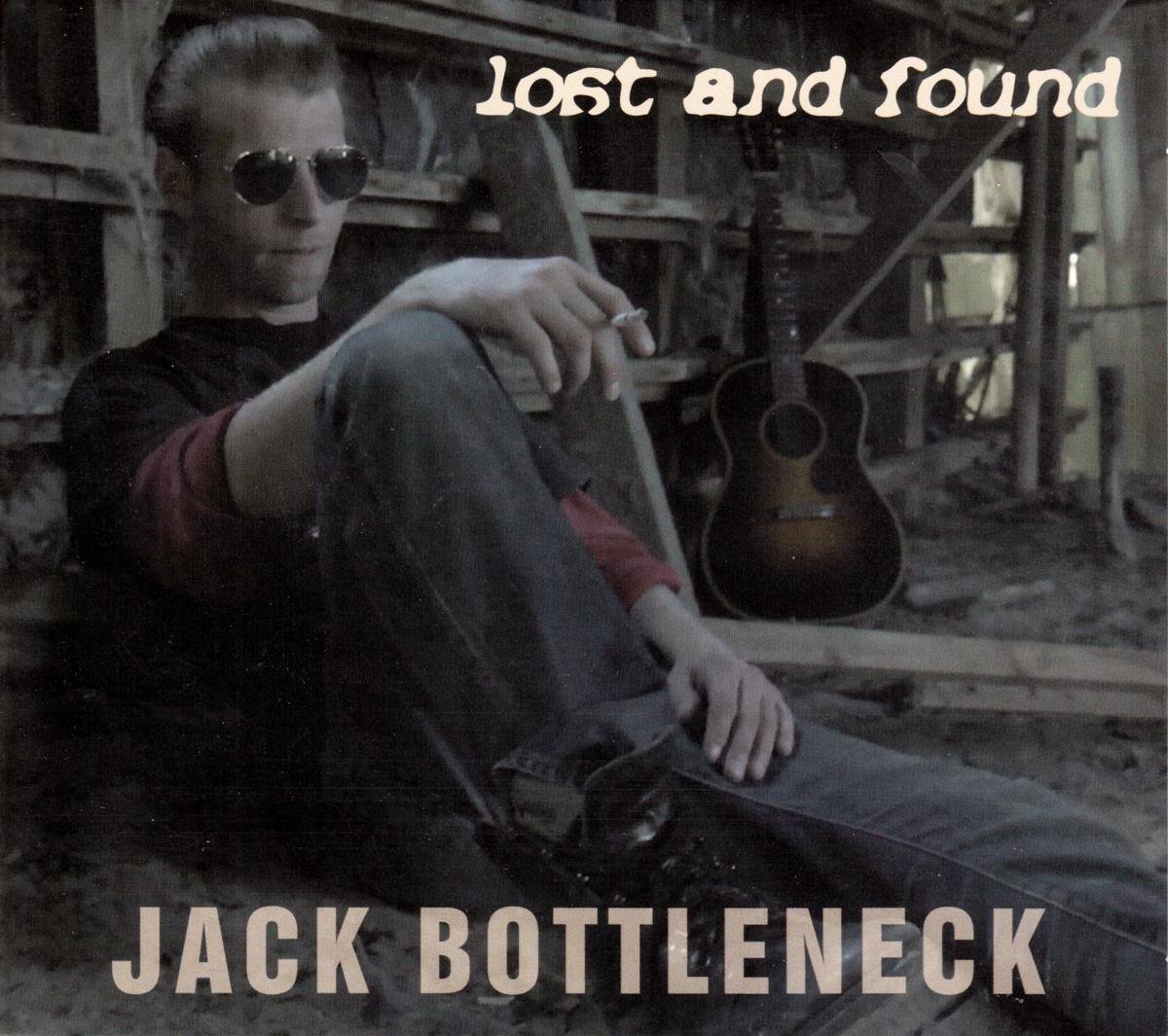 Jack Bottleneck - Lost And Found