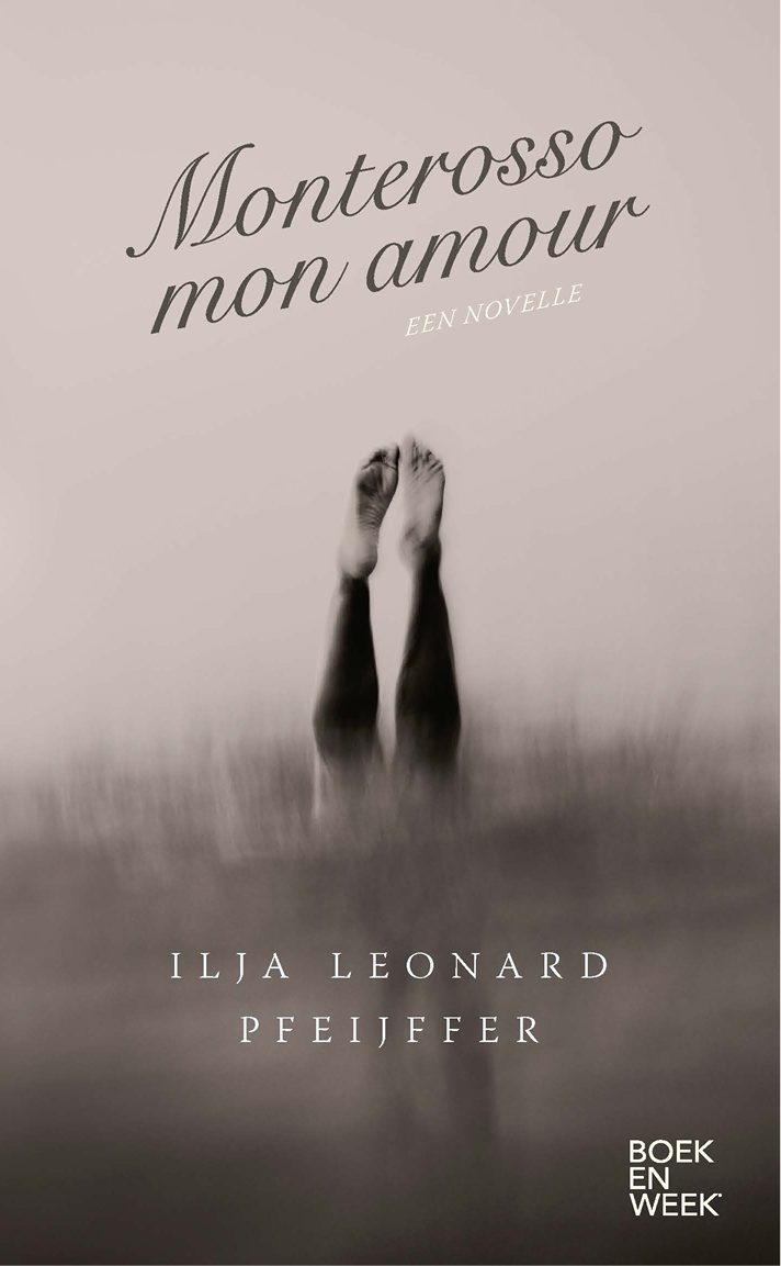 Pfeijffer, Ilja Leonard - Monterosso mon amour