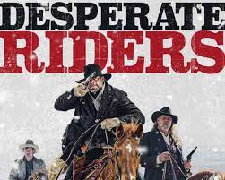 Desperate Riders 2022 1080p Bluray DTS-HD MA 5 1 X264-EVO