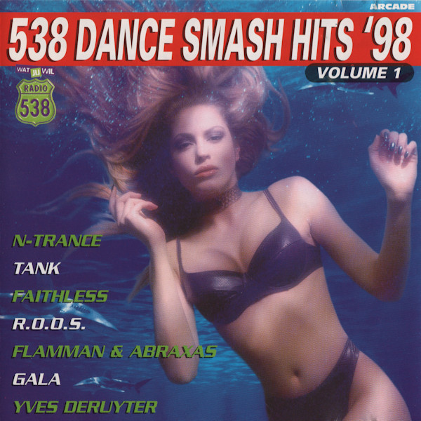 538 Dance Smash Hits 1998 - Volume 1 (1998) (Arcade) REPOST