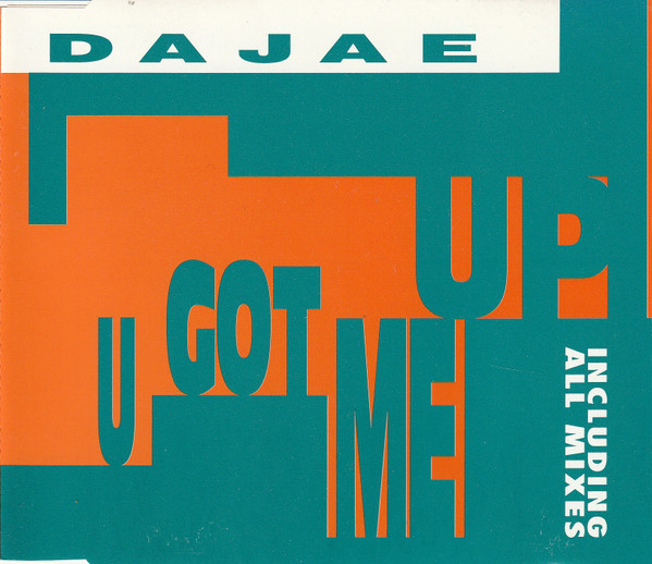 Dajae - U Got Me Up (1993) [CDM]