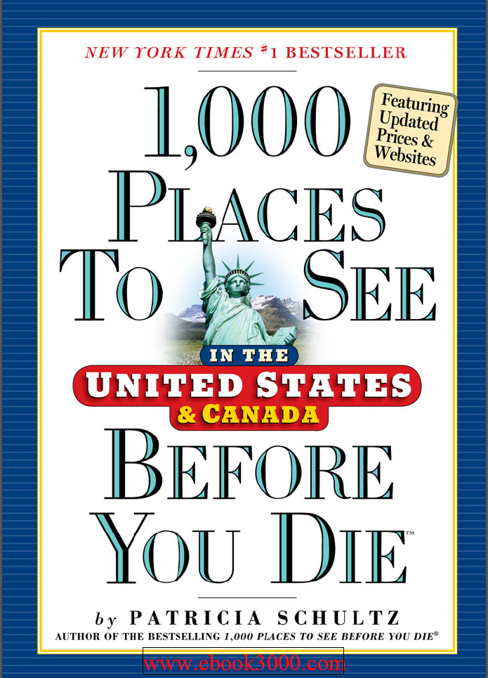 1000 Places To See In The United States And Canada Before You Die Updated Edition