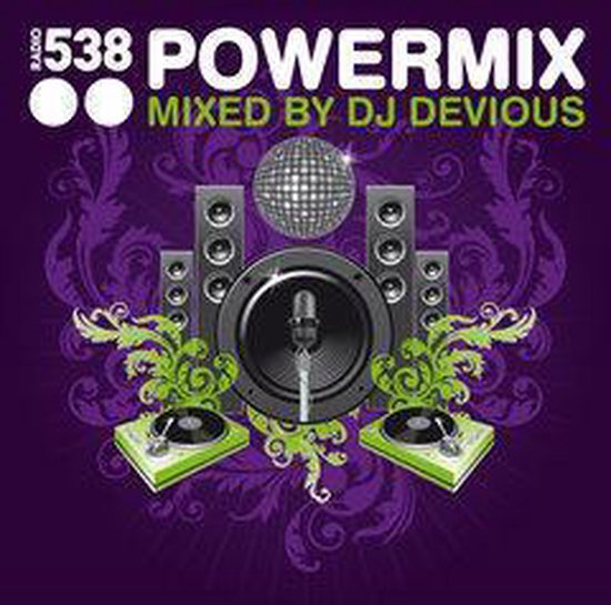 DJ Devious 538 Powermixes 2011 - 2012 - 2013