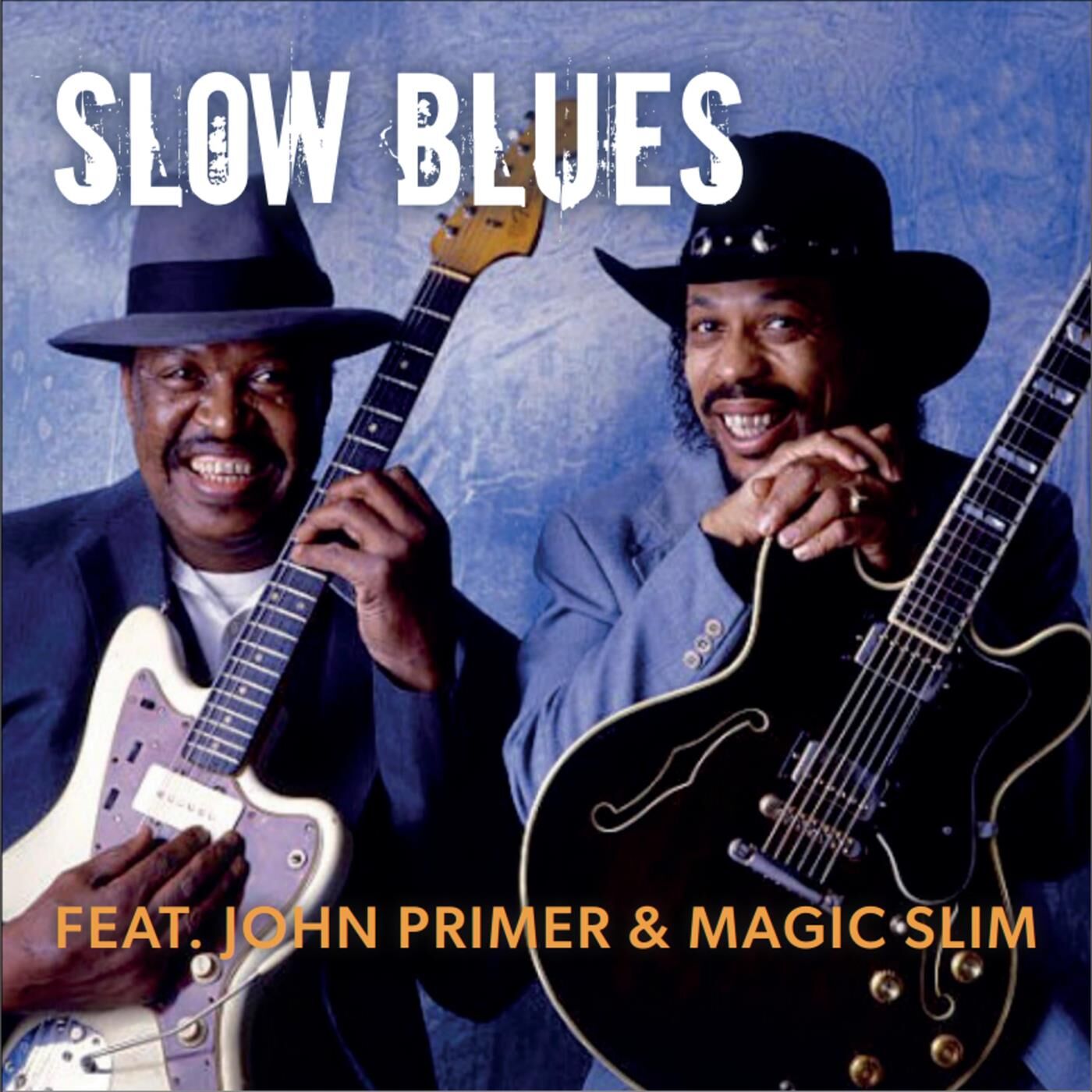 Magic Slim & John Primer - 2024 - Slow Blues
