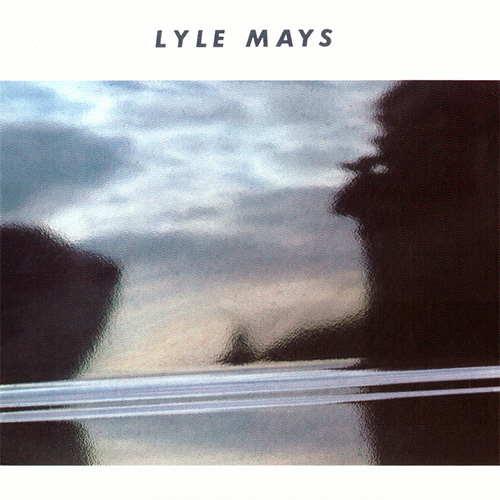 Lyle Mays - Lyle Mays (1986) [AR]