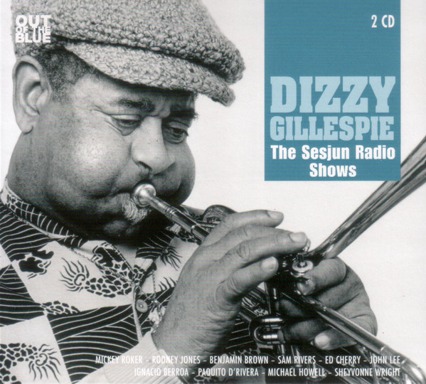 Dizzy Gillespie - The Sesjun Radio Shows