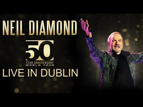 NEIL DIAMOND - Concert In Dublin Ireland (Live-2002) (HD)