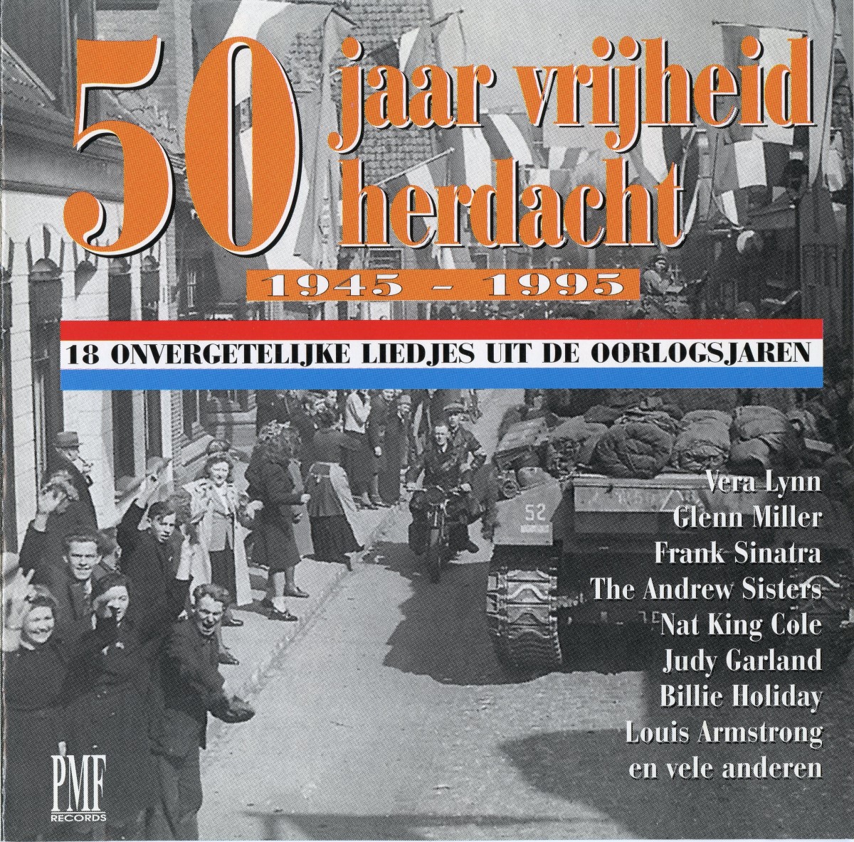 50 Jaar Vrijheid Herdacht (1945-1995); 18 onvergetelijke leidjes uit de oorlogsjaren - FLAC + MP3