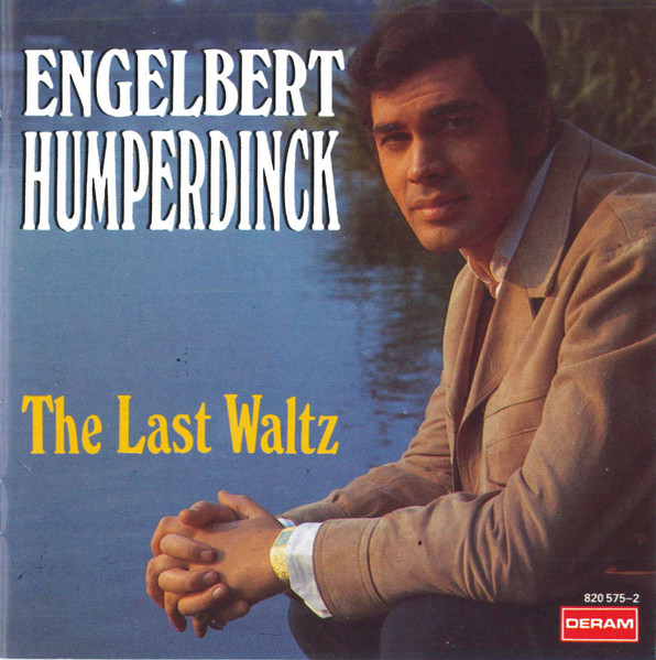 Engelbert Humperdinck - 1967 The Last Waltz (Reissue 1988)