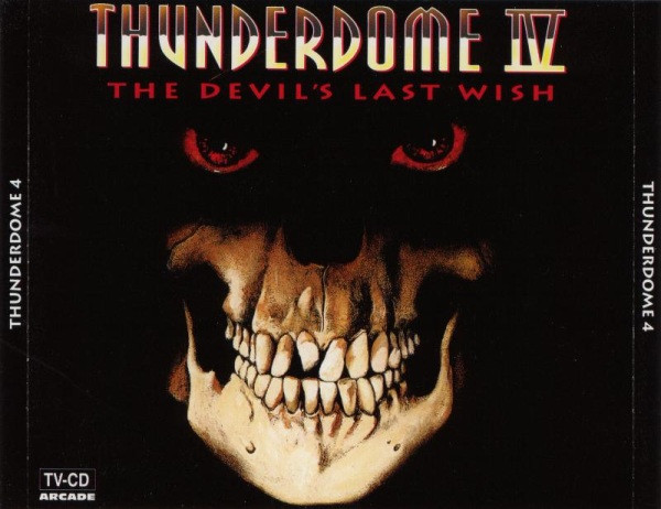 Thunderdome - Chapter IV The Devil's Last Wish (2CD) (1993) [Arcade]