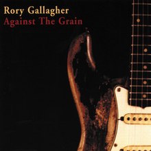 Rory Gallagher - 1975 - Against The Grain