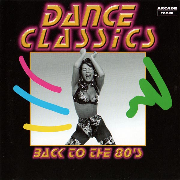Dance Classics - Back To The 80's (2Cd)(1998) [Arcade]