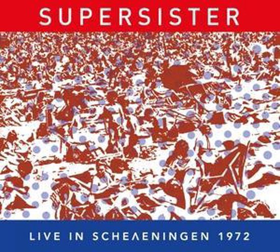 SuperSister - Live In Scheveningen 1972 ( eigen rip )