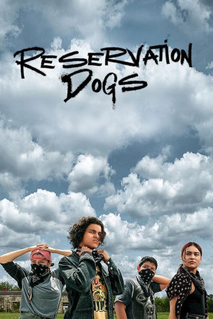 Reservation Dogs S03 720p HULU WEB-DL DDP5 1 H 264-GP-TV-Eng