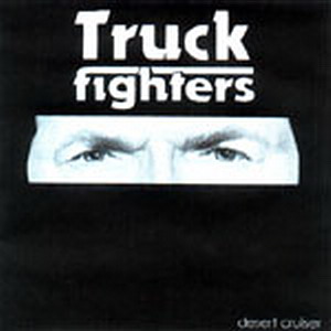Truckfighter s - Discography (10 Releases) - 2001-2016