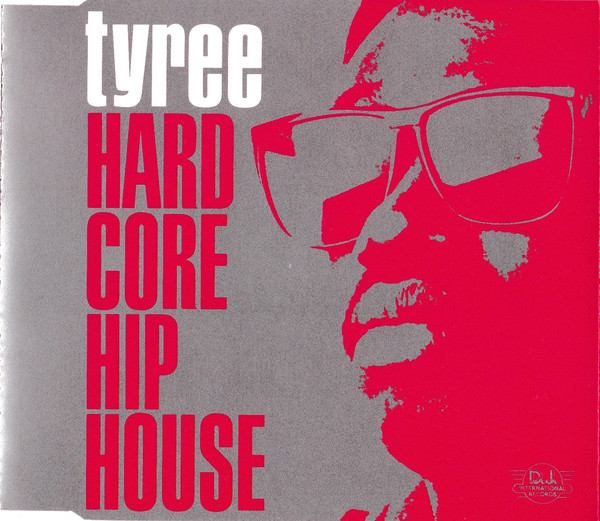 Tyree - Hardcore Hip House (1989) [CDM]