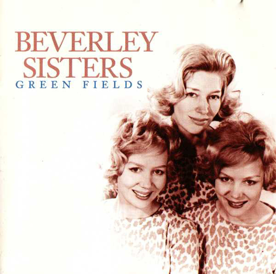 The Beverley Sisters - Green Fields