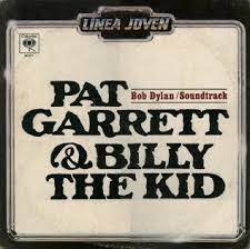 Bob Dylan - Pat Garrett and Billy the Kid