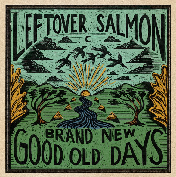 Leftover Salmon - 2021 - Brand New Good Old Days