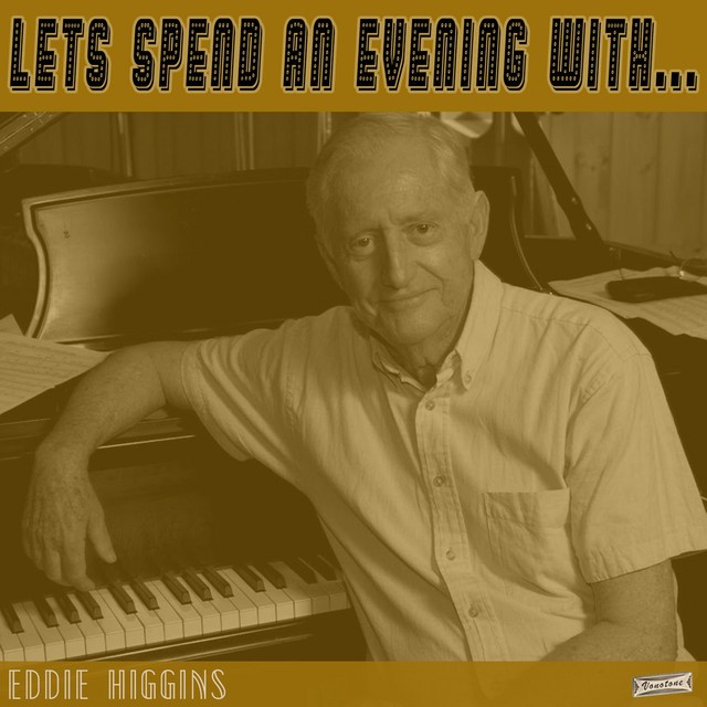 Eddie Higgins-Lets Spend an Evening with Eddie Higgins-WEB-2020-TERSE
