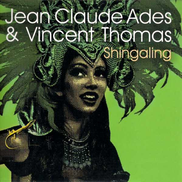 Jean Claude Ades & Vincent Thomas - Shingaling (2008) [CDM]