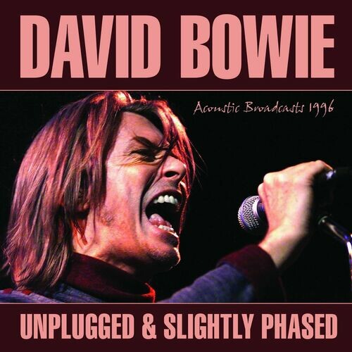 David Bowie - Unplugged & Slightly Phased (2022)