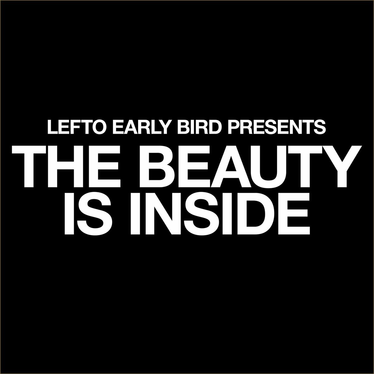 VA-Lefto Early Bird Presents The Beauty Is Inside-(BBE648)-WEB-2022-KNOWN