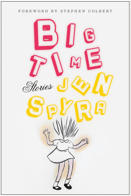 Jen Spyra - Big Time- Stories