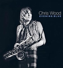Chris Wood - Evening Blue 2017 4cd
