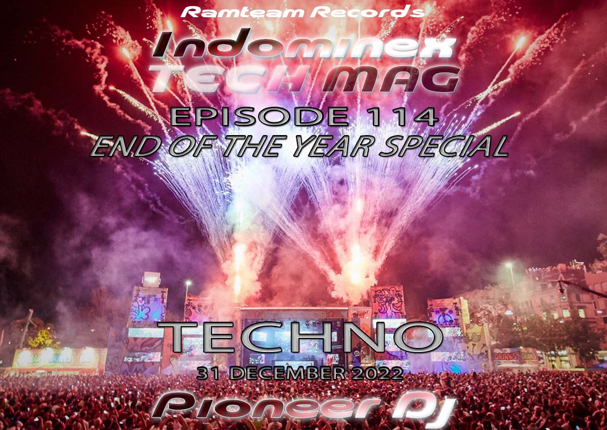 [Techno] Indominex - Tech Mag 3.0 - Episode 114 EOTY Special - 31 December 2022